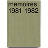 Memoires 1981-1982 by Willem Oltmans