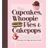 De enige echte cupcakes, whoopies en cakepops