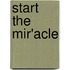 Start the Mir'acle