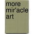 More Mir'acle art