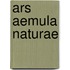 Ars Aemula Naturae