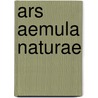 Ars Aemula Naturae door Emile Smit