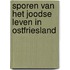 Sporen van het joodse leven in Ostfriesland