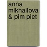 Anna Mikhailova & Pim Piet door Winnie Teschmacher