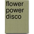 Flower power disco