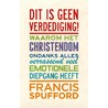 Dit is geen verdediging! by Francis Spufford