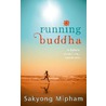 Running Buddha door Sakyong Mipham