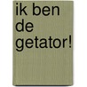 Ik ben de Getator! by Paul Hendriks
