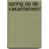 Spring op de vakantietrein!