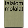 Talalom molalat door Yvonne van de Ven