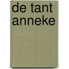 De tant Anneke door Jean Frins