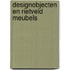 Designobjecten en Rietveld meubels
