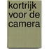 Kortrijk voor de camera
