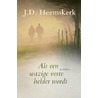 Als een wazige verte helder wordt by J.D. Heemskerk