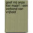 Geef mij onze klei maar! / Een verbond van vrijheid