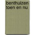 Benthuizen toen en nu