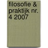 FILOSOFIE & PRAKTIJK NR. 4 2007 by T. Vink