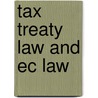 TAX TREATY LAW AND EC LAW door M.J. Lang