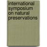 INTERNATIONAL SYMPOSIUM ON NATURAL PRESERVATIONS by Havkin-frenkel
