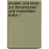 STUDIEN UND TEXTE ZUR LITERARISCHEN UND MATERIELLEN KULTUR / door Eisermann