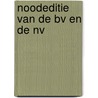 NOODEDITIE VAN DE BV EN DE NV by Schilfgaarde