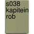 S038 KAPITEIN ROB