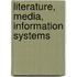 LITERATURE, MEDIA, INFORMATION SYSTEMS