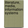 LITERATURE, MEDIA, INFORMATION SYSTEMS door F.A. Kittler