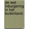 DE WET INBURGERING IN HET BUITENLAND. by H.J. Winden
