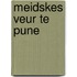 MEIDSKES VEUR TE PUNE