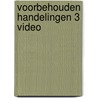 VOORBEHOUDEN HANDELINGEN 3 VIDEO by Unknown