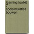 LEARNING TOOLKIT 7 - SPELSIMULATIES BOUWEN