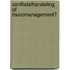 CONFLICTAFHANDELING OF RISICOMANAGEMENT?