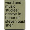 WORD AND MUSIC STUDIES: ESSAYS IN HONOR OF STEVEN PAUL SHER by Suzanne Lodato