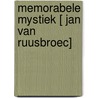 MEMORABELE MYSTIEK [ JAN VAN RUUSBROEC] door H. Ceulemans