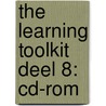 THE LEARNING TOOLKIT DEEL 8: CD-ROM by Unknown