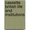 CASSETTE BRITISH LIFE AND INSTITUTIONS by M. Farrell