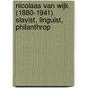 NICOLAAS VAN WIJK (1880-1941) SLAVIST, LINGUIST, PHILANTHROP door J.P. Hinrichs