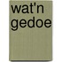 WAT'n GEDOE