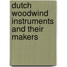 DUTCH WOODWIND INSTRUMENTS AND THEIR MAKERS by J. Bouterse