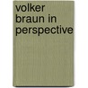 VOLKER BRAUN IN PERSPECTIVE door R. Jucker