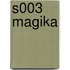 S003 MAGIKA
