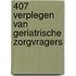 407 VERPLEGEN VAN GERIATRISCHE ZORGVRAGERS