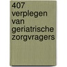 407 VERPLEGEN VAN GERIATRISCHE ZORGVRAGERS by Ormel