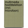 MULTIMEDIA HOOFDTELEFOON (INCL. MICROFOON) by Unknown