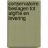 CONSERVATOIRE BESLAGEN TOT AFGIFTE EN LEVERING