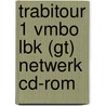 TRABITOUR 1 VMBO LBK (GT) NETWERK CD-ROM door Onbekend