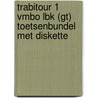 TRABITOUR 1 VMBO LBK (GT) TOETSENBUNDEL MET DISKETTE door Onbekend