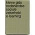 KLEINE GIDS NEDERLANDSE SOCIALE ZEKERHEID E-LEARNING