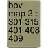 BPV MAP 2 : 301 315 401 408 409